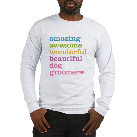 CafePress - Amazing Dog Groomer Long Sleeve T Shirt - Unisex Cotton Long Sleeve T-Shirt