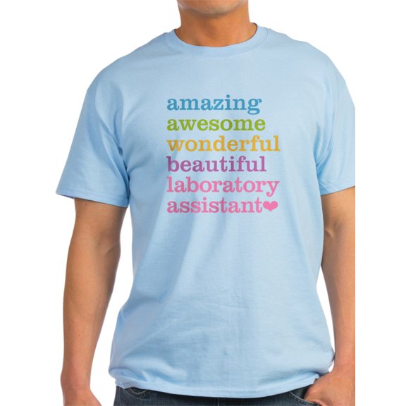 CafePress - Amazing Laboratory Assistant T Shirt - Light T-Shirt - CP