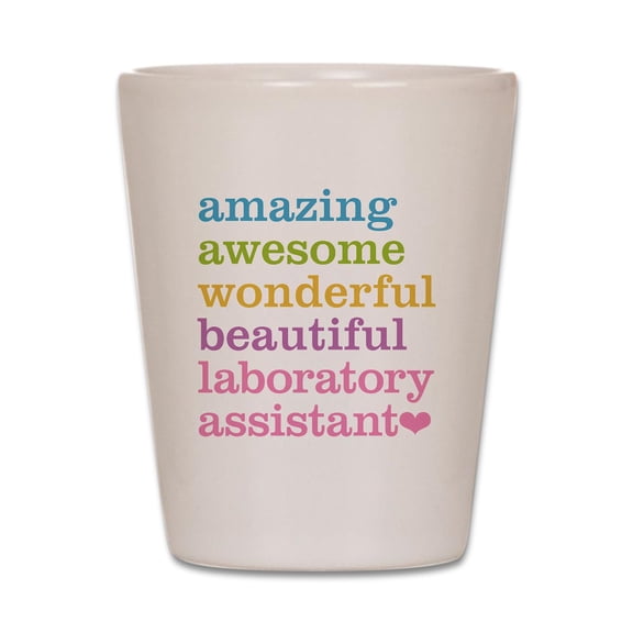 CafePress - Amazing Laboratory Assistant - White Shot Glass, Unique and Funny Shot Glass