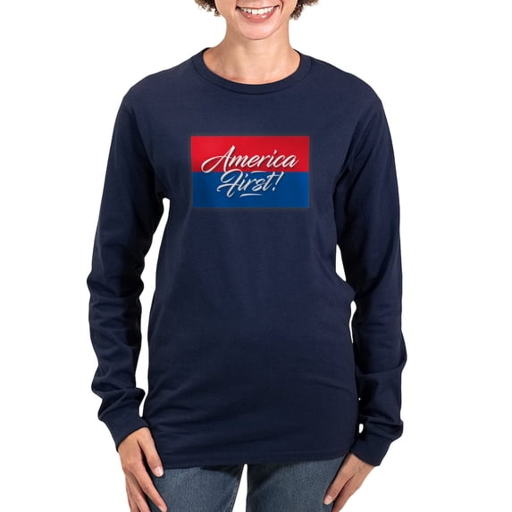 CafePress - America First Long Sleeve T Shirt - Women's Long Sleeve Graphic Tee Casual Fit
