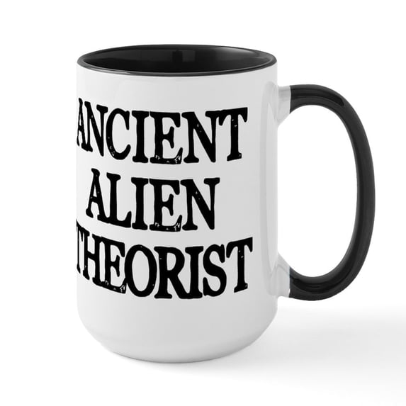 CafePress - Ancient Alien Theorist - 15 oz Ceramic Large White Novelty Mug
