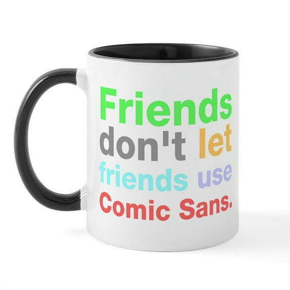CafePress - Anti Comic Sans Font Mug - 11 oz Ceramic Mug - Novelty Coffee Tea Cup