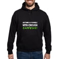 thumbnail image 1 of CafePress - Anything Possible Caffeine Hoodie - Pullover Hoodie, Classic, Comfortable Hooded Sweatshirt, 1 of 4