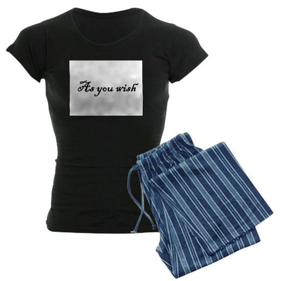CafePress - As You Wish - Women's Dark Pajamas
