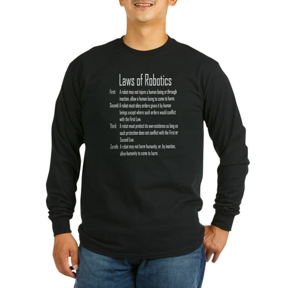 CafePress - Asimov's Robot Series Laws Of Robotics Long Sleeve - Long Sleeve Dark T-Shirt