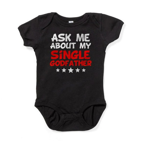 CafePress - Ask Me About My Single Godfather Body Suit - Cute Infant Bodysuit Baby Romper - Size Newborn - 24 Months