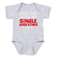 thumbnail image 1 of CafePress - Ask Me About My Single Godfather Body Suit - Cute Infant Bodysuit Baby Romper - Size Newborn - 24 Months, 1 of 3