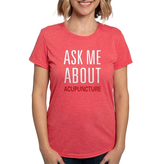 CafePress - Ask Me Acupuncture Women's Dark T Shirt - Womens Tri-blend T-Shirt