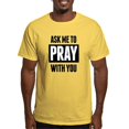 thumbnail image 1 of CafePress - Ask Me To Pray With You T Shirt - Light T-Shirt - CP, 1 of 4