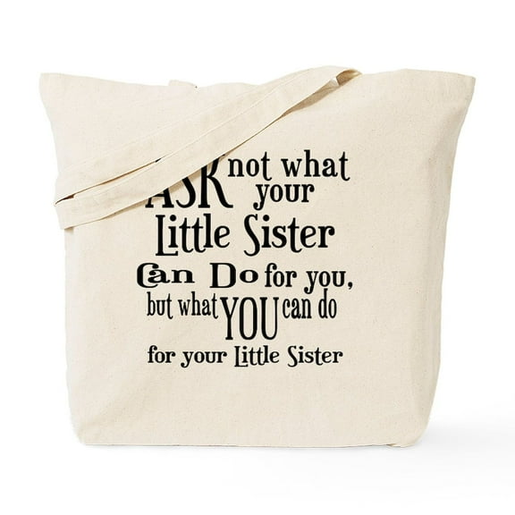 CafePress - Ask Not Little Sister Tote Bag - Unisex Canvas Tote Bag, Beige, 1-Piece