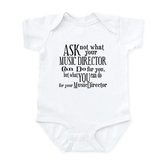 CafePress - Ask Not Music Director Infant Bodysuit - Baby Light Bodysuit, Size Newborn - 24 Months