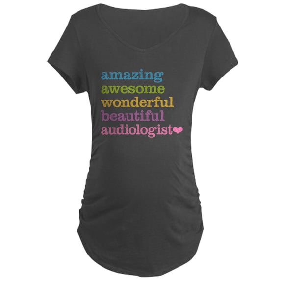 CafePress - Audiologist Maternity Dark T Shirt - Maternity Dark T-Shirt