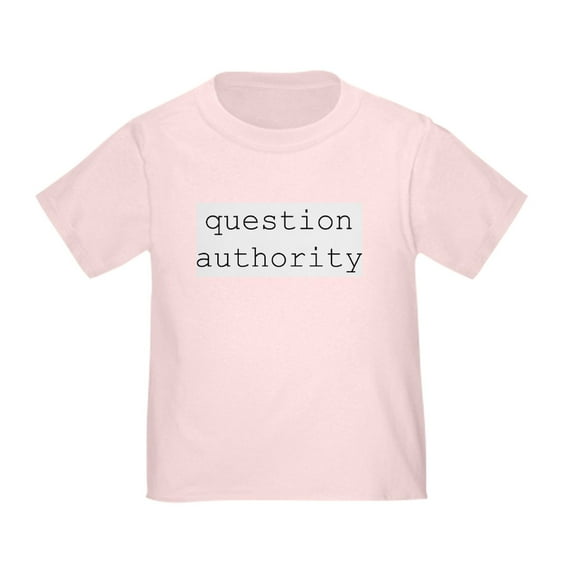 CafePress - Authority Toddler T Shirt - Cute Toddler T-Shirt, 100% Cotton