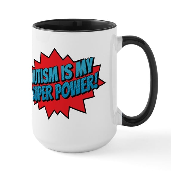 CafePress - Autism Is My Super Power! Large Mug - 15 oz Ceramic Large White Nolvety Mug