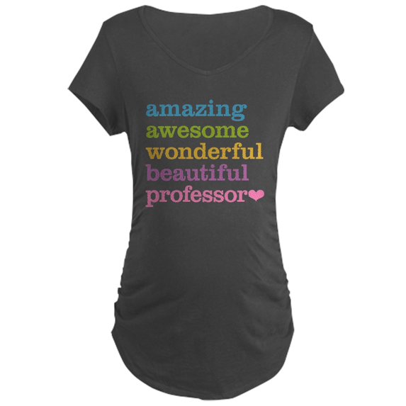 CafePress - Awesome Professor Maternity Dark T Shirt - Maternity Dark T-Shirt