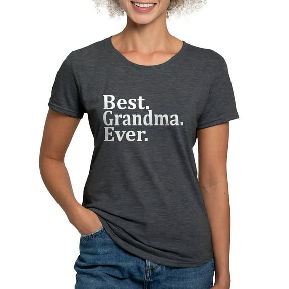 CafePress - BEST GRANDMA EVER Women's Deluxe T Shirt - Womens Tri-blend T-Shirt