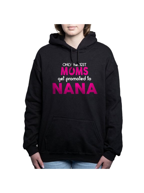 - BEST MOMS GET PROMOTED TO NANA Women's Hooded Swea - Pullover Hoodie, Classic & Comfortable Hooded Sweatshirt
