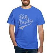 CafePress - BIG DUDE (Script) Dark T Shirt - 100% Cotton T-Shirt
