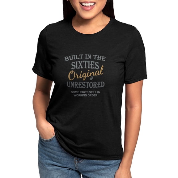 CafePress - BUILT IN THE SIXTIES T Shirt - Womens Tri-blend T-Shirt