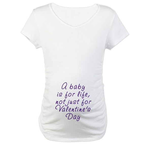 CafePress - Baby Is For Life Valentines Maternity T Shirt - Cotton Maternity T-shirt, Cute & Funny Pregnancy Tee