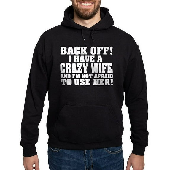 CafePress - Back Off Crazy Wife Hoodie (Dark) - Pullover Hoodie, Classic, Comfortable Hooded Sweatshirt