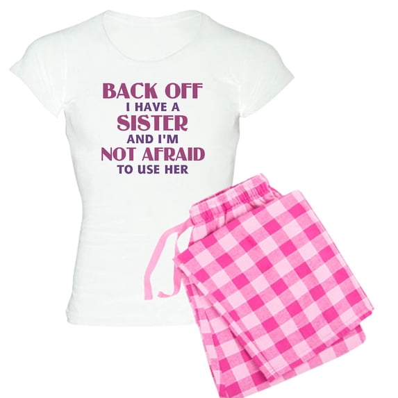CafePress - Back Off I Have A Sister (P - Women's Light Pajamas