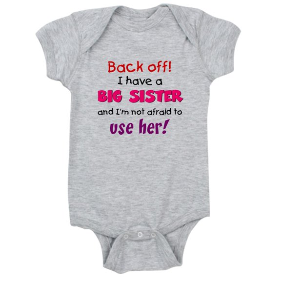 CafePress - Backoff Sister - Cute Infant Bodysuit Baby Romper