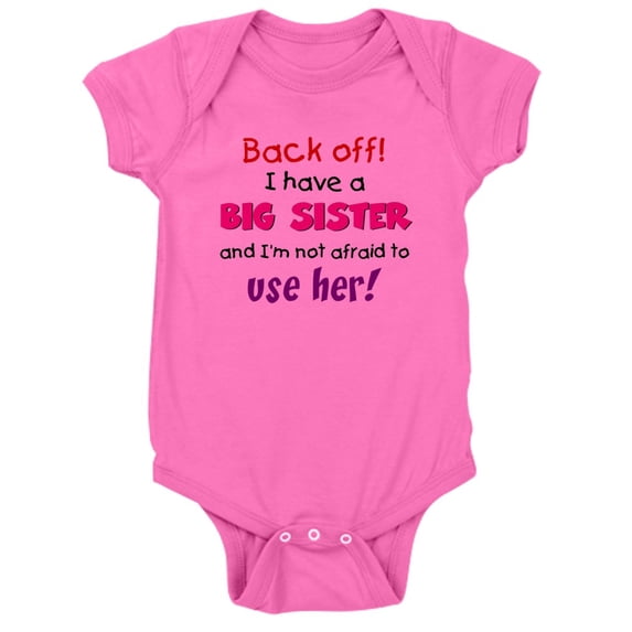 CafePress - Backoff Sister - Cute Infant Bodysuit Baby Romper