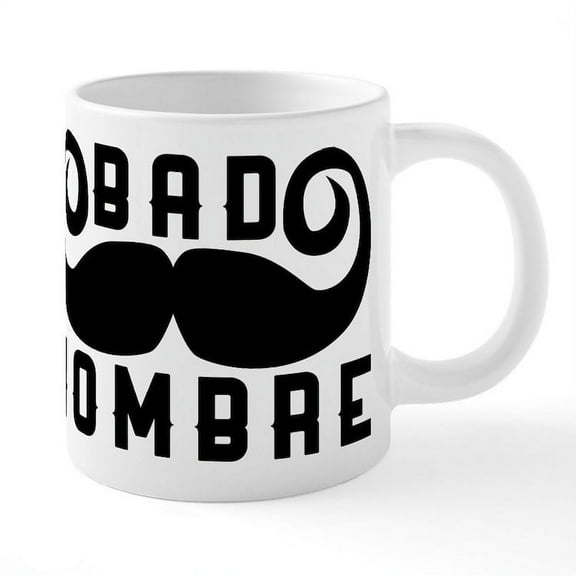 CafePress - Bad Hombre - 20 Oz White Ceramic Mega Mug