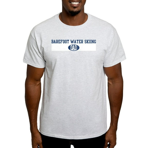 CafePress - Barefoot Water Skiing Dad Light T Shirt - Light T-Shirt - CP