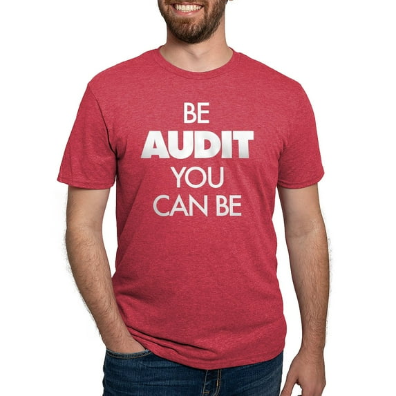 CafePress - Be Audit You Can Be Mens Tri Blend T Shirt - Mens Tri-blend T-Shirt
