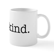 CafePress - Be Kind Mugs - 11 oz Ceramic Mug - Novelty Coffee Tea Cup