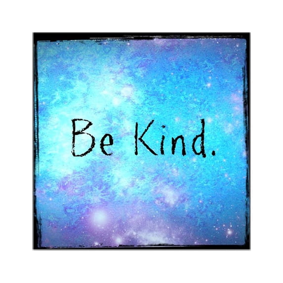 CafePress - Be Kind Square Sticker 3 X 3 - Square Sticker 3" x 3"