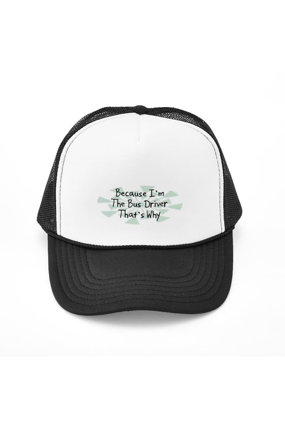 - Because Bus Driver - Adjustable Unisex Printed Trucker Hat with Mesh Back