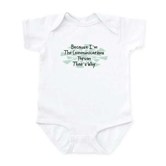 CafePress - Because Communications Person Infant Bodysuit - Baby Light Bodysuit, Size Newborn - 24 Months