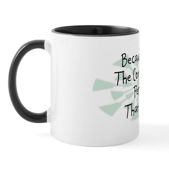 CafePress - Because Compliance Person Mug - 11 oz Ceramic Mug - Novelty Coffee Tea Cup