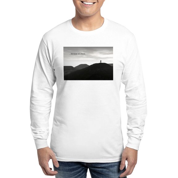 CafePress - Because It’S There Long Sleeve T Shirt - Unisex Cotton Long Sleeve T-Shirt
