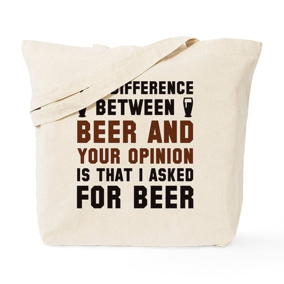 CafePress - Beer And Your Opinion Tote Bag - Unisex Canvas Tote Bag, Beige, 1-Piece