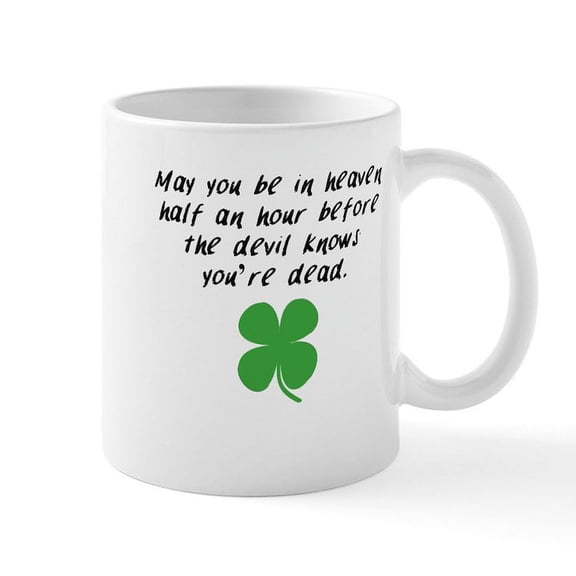 CafePress - Before The Devil Knows Youre Dead Mugs - 11 oz Ceramic Mug - Novelty Coffee Tea Cup
