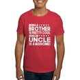 thumbnail image 1 of CafePress - Being A Brother Is Pretty Cool Being An Uncle Is A - Men's Classic Graphic Cotton T-Shirt, 1 of 4