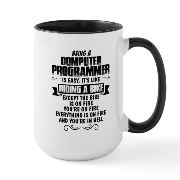 CafePress - Being A Computer Programmer.... Mugs - 15 oz Ceramic Large White Novelty Mug