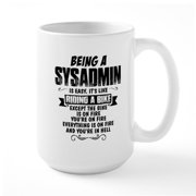 CafePress - Being A Sysadmin.... Mugs - 15 oz Ceramic Large White Nolvety Mug