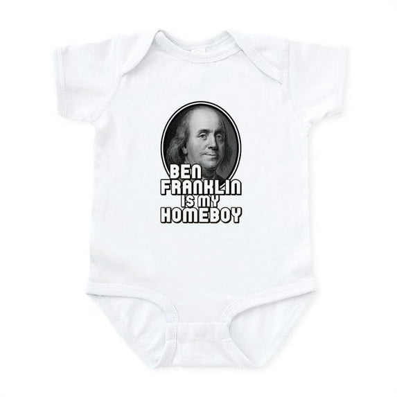 CafePress - Benjamin Franklin Is My Homeboy Infant Bodysuit - Baby Light Bodysuit, Size Newborn - 24 Months