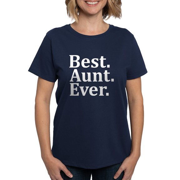 CafePress - Best Aunt Ever T Shirt - Women's Traditional Fit Dark T-Shirt