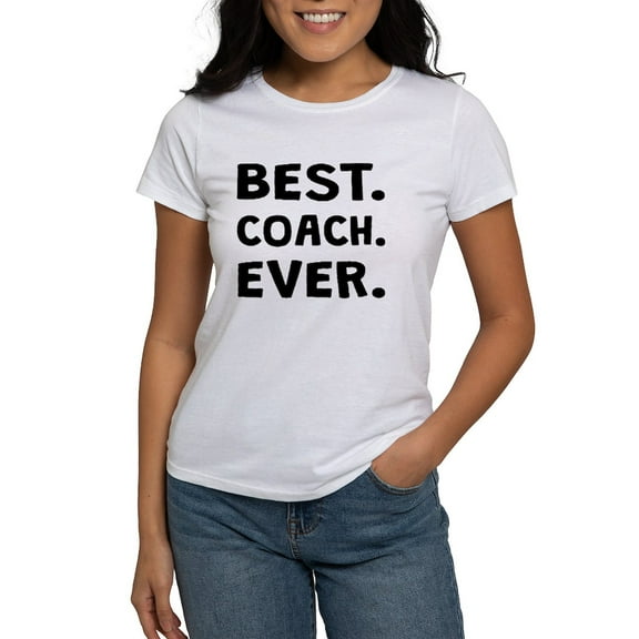 CafePress - Best Coach Ever T Shirt - Women's Classic T-Shirt