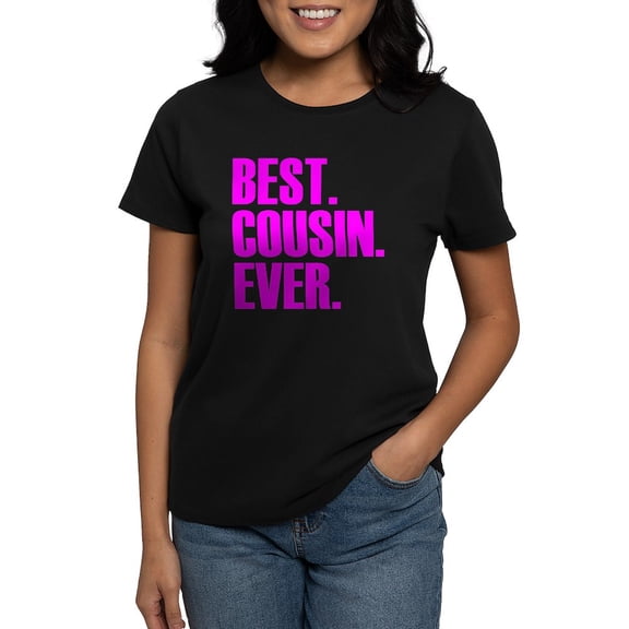 CafePress - Best Cousin Ever T Shirt - Women's Traditional Fit Dark T-Shirt