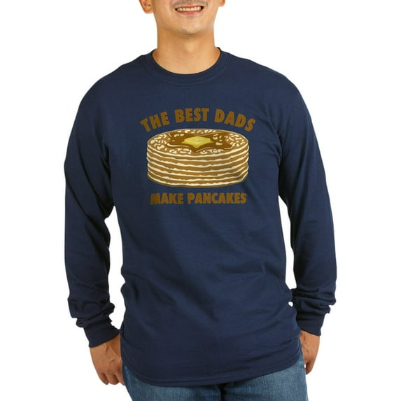 CafePress - Best Dads Make Pancakes Long Sleeve Dark T Shirt - Long Sleeve Dark T-Shirt