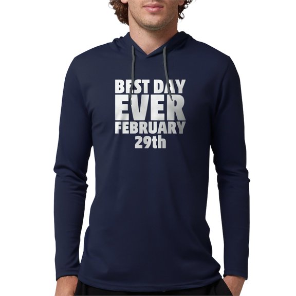 CafePress - Best Day Ever February 29Th Long Sleeve T Shirt - Mens Hooded Shirt