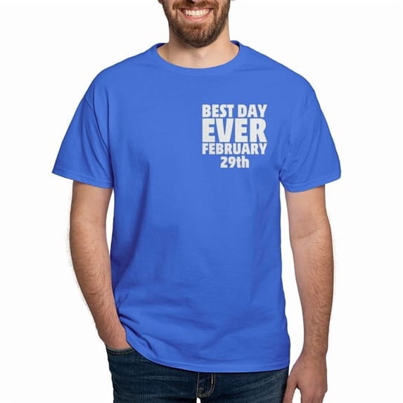 CafePress - Best Day Ever February 29Th T Shirt - Men's Classic Cotton T-Shirts