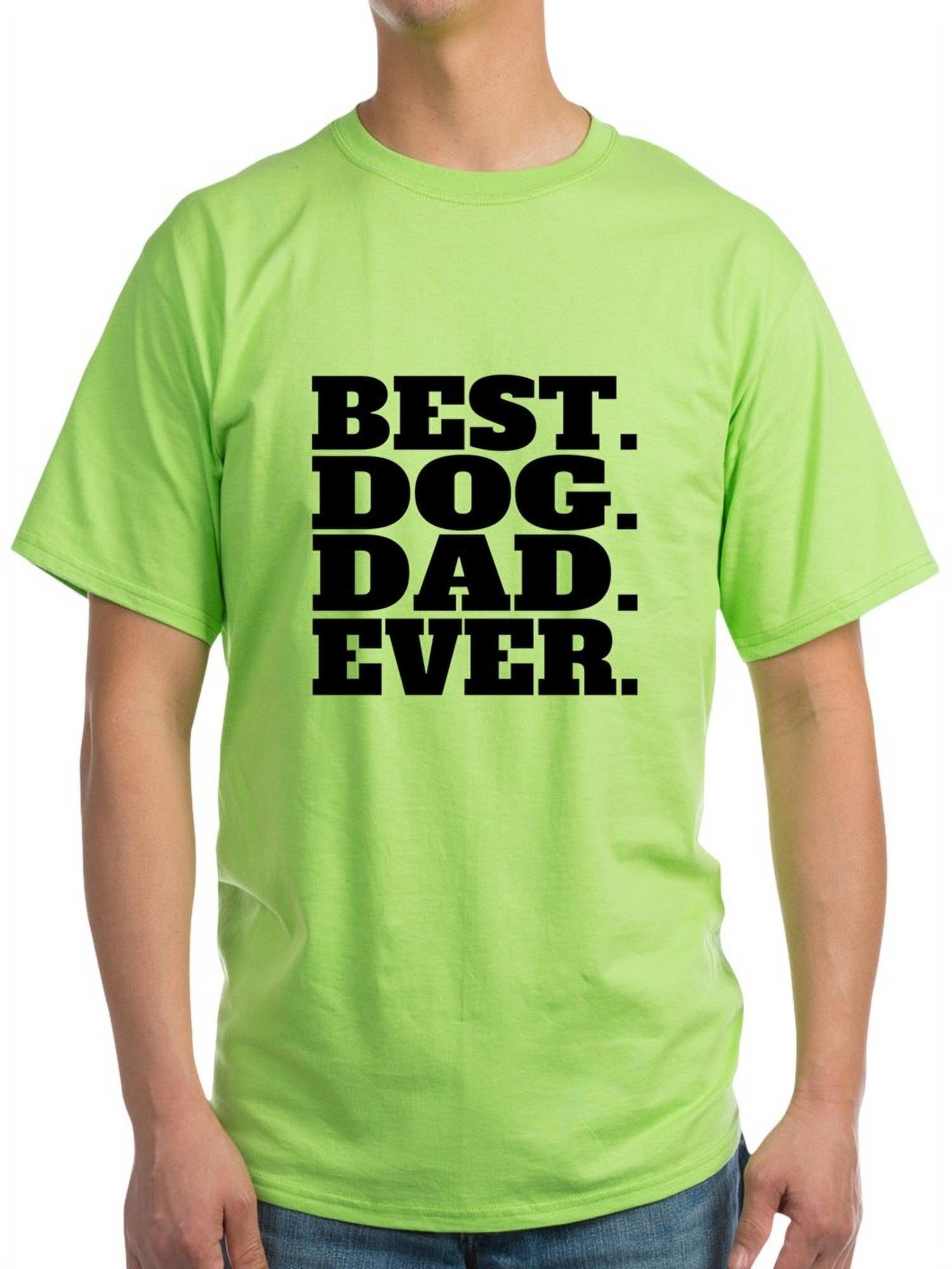 CafePress Best Dog Dad Ever T Shirt Light TShirt CP